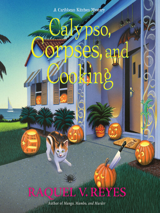 Title details for Calypso, Corpses, and Cooking by Raquel V. Reyes - Available